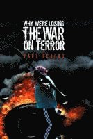 bokomslag Why We're Losing the War on Terror