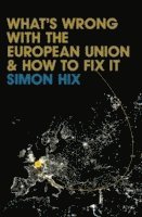 What's Wrong with the Europe Union and How to Fix It 1