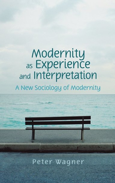 bokomslag Modernity as Experience and Interpretation