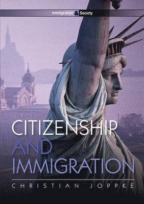 Christian Joppke - Citizenship and Immigration, Inbunden