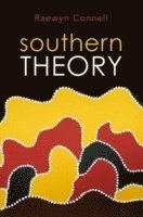 Raewyn Connell - Southern Theory, Inbunden