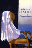 Hélène Cixous - Hyperdream, Häftad