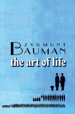 Zygmunt Bauman - Art of Life, Inbunden