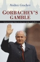 bokomslag Gorbachev's Gamble