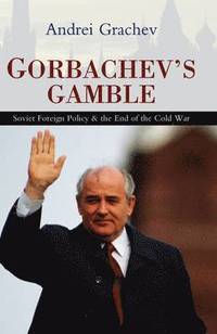 bokomslag Gorbachev's Gamble