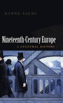 Hannu Salmi - 19th Century Europe, Inbunden