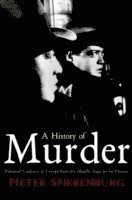 Pieter Spierenburg - History of Murder, Inbunden