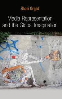 bokomslag Media Representation and the Global Imagination