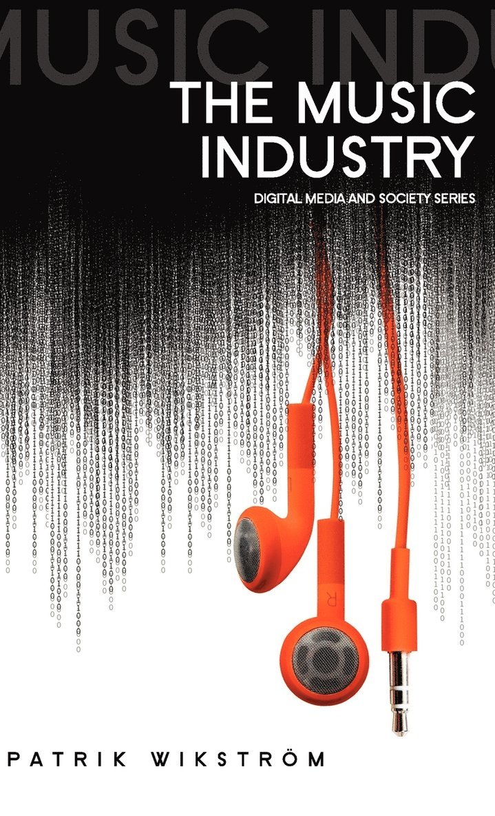 Patrik Wikstrom - The Music Industry: Music in the Cloud, Inbunden