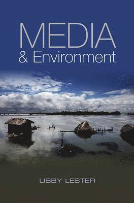 Libby Lester - Media and Environment, Inbunden