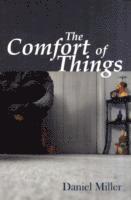 Daniel Miller - Comfort of Things, Häftad