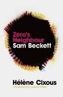 Hélène Cixous - Zero's Neighbour, Inbunden