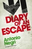 Antonio Negri, Antonio (University of Padua) Negri - Diary of an Escape, Häftad