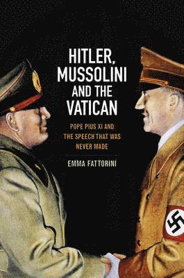 Hitler, Mussolini and the Vatican 1
