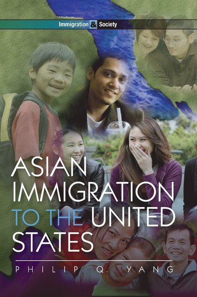 Philip Q. Yang - Asian Immigration to the United States, Inbunden