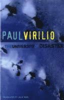 Paul Virilio - University of Disaster, Häftad