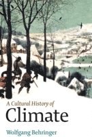 Wolfgang Behringer - Cultural History of Climate, Häftad