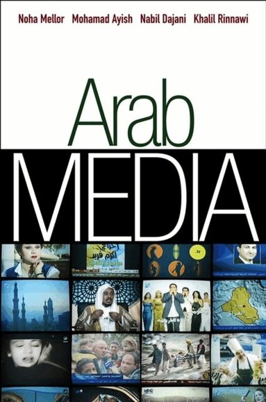 Noha Mellor, Khalil Rinnawi, Nabil Dajani, Muhammad I. Ayish - Arab Media, Häftad