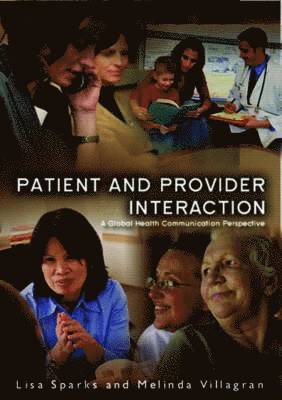 Lisa Sparks, Melinda Villagran - Patient Provider Interaction, Inbunden