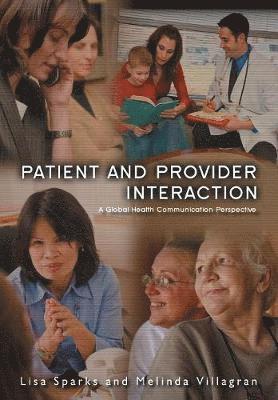 Lisa Sparks, Melinda Villagran - Patient Provider Interaction, Häftad