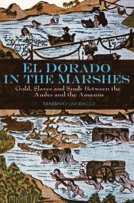 bokomslag El Dorado in the Marshes