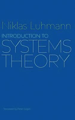 Niklas Luhmann, Dirk Baecker - Introduction to Systems Theory, Inbunden