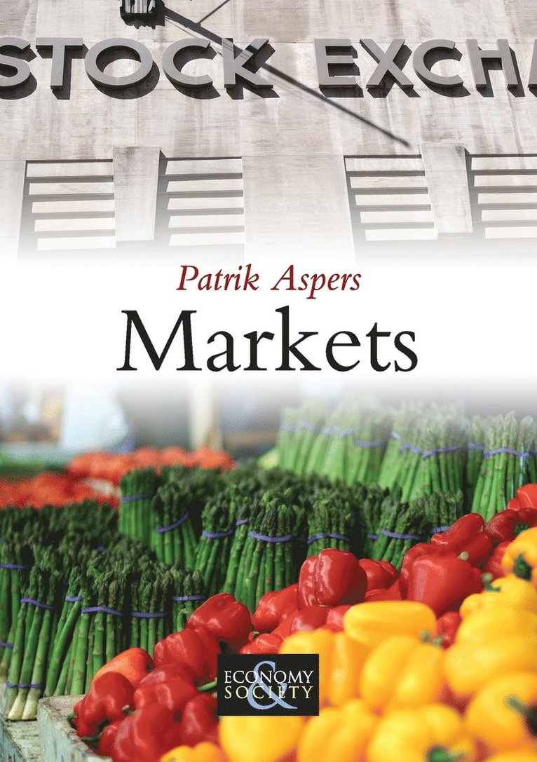 Patrik Aspers, Germany and Stockholm University) Aspers, Patrik (Max Planck Institute for the Study of Societies - Markets, Häftad