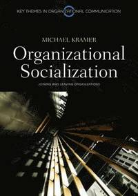 bokomslag Organizational Socialization: Joining and Leaving Organizations