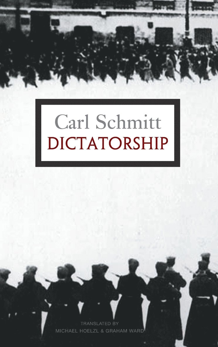 Carl Schmitt - Dictatorship, Inbunden