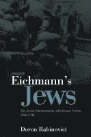 Doron Rabinovici - Eichmann's Jews, Inbunden