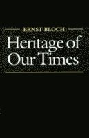 Ernst Bloch - Heritage of Our Times, Häftad