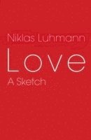 Niklas Luhmann, André Kieserling, Andre Kieserling - Love, Häftad