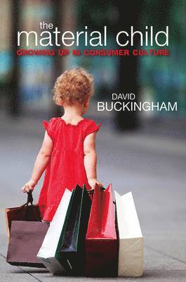 David Buckingham, Professor Buckingham, David - Material Child, Inbunden