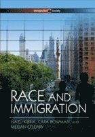 Nazli Kibria, Cara Bowman, Megan O'Leary - Race and Immigration, Inbunden