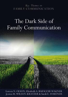 The Dark Side of Family Communication 1