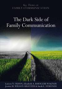 bokomslag The Dark Side of Family Communication