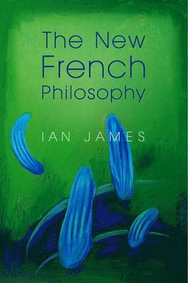 Ian James - New French Philosophy, Inbunden
