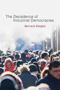 bokomslag Decadence of Industrial Democracies