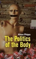 bokomslag The Politics of the Body
