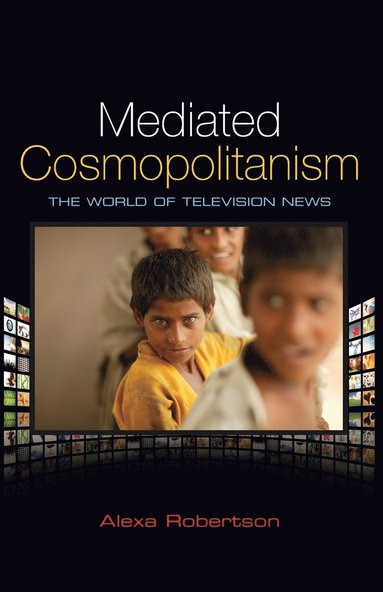 Alexa Robertson - Mediated Cosmopolitanism, Häftad