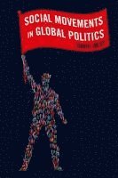 David West - Social Movements in Global Politics, Häftad