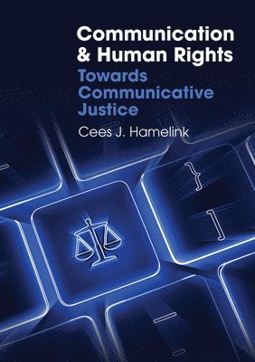 Cees J. Hamelink - Communication and Human Rights, Inbunden