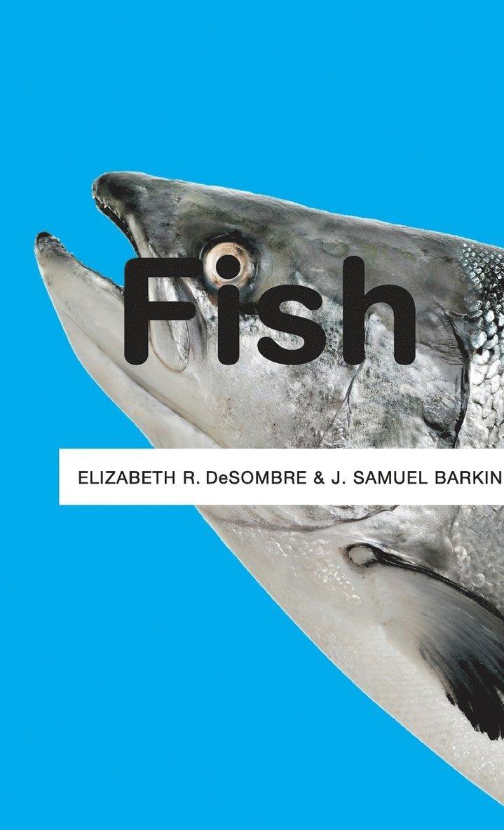 Elizabeth R. DeSombre, J. Samuel Barkin, Elizabeth R. Desombre, Elizabeth R DeSombre, J Samuel Barkin, Elizabeth R Desombre - Fish, Inbunden