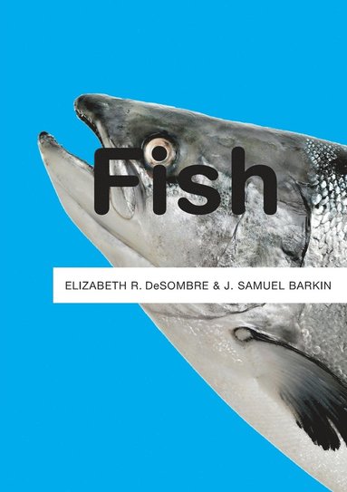 Elizabeth R. DeSombre, J. Samuel Barkin - Fish, Häftad