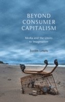 bokomslag Beyond Consumer Capitalism