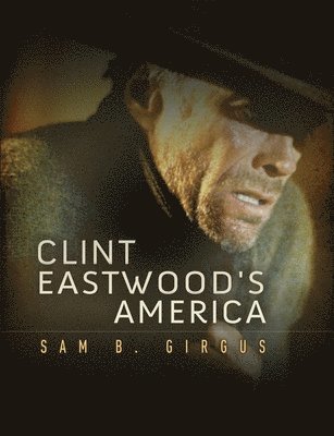 bokomslag Clint Eastwood's America