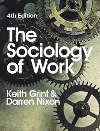 bokomslag The Sociology of Work