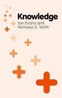 Ian Evans, Nicholas D. Smith, Nicholas D Smith - Knowledge, Inbunden