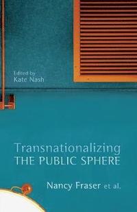 bokomslag Transnationalizing the Public Sphere