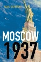 Karl Schlögel - Moscow, 1937, Häftad